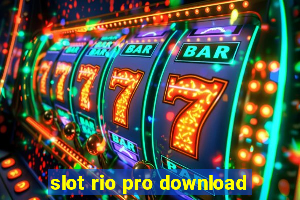 slot rio pro download